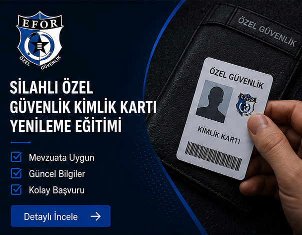 Silahlı Özel Güvenlik Kimlik Kartı Yenileme Eğitimi